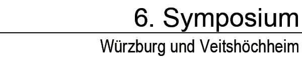 6. Symposium - Würzburg 2006